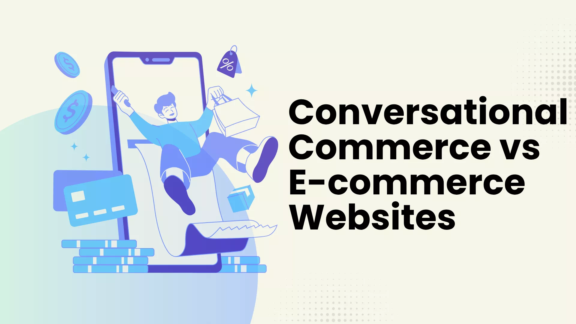 Conversational Commerce vs E-commerce Websites: What Works Better?