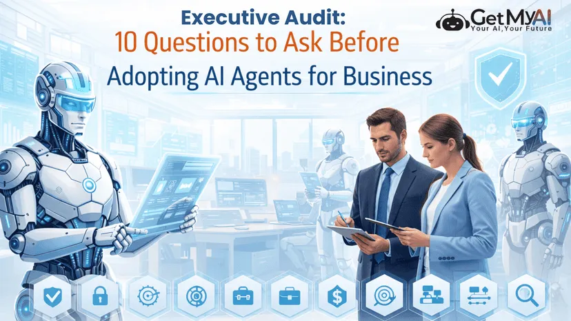 Executive Audit: 10 Questions to Ask Before Adopting AI Agents for Business
