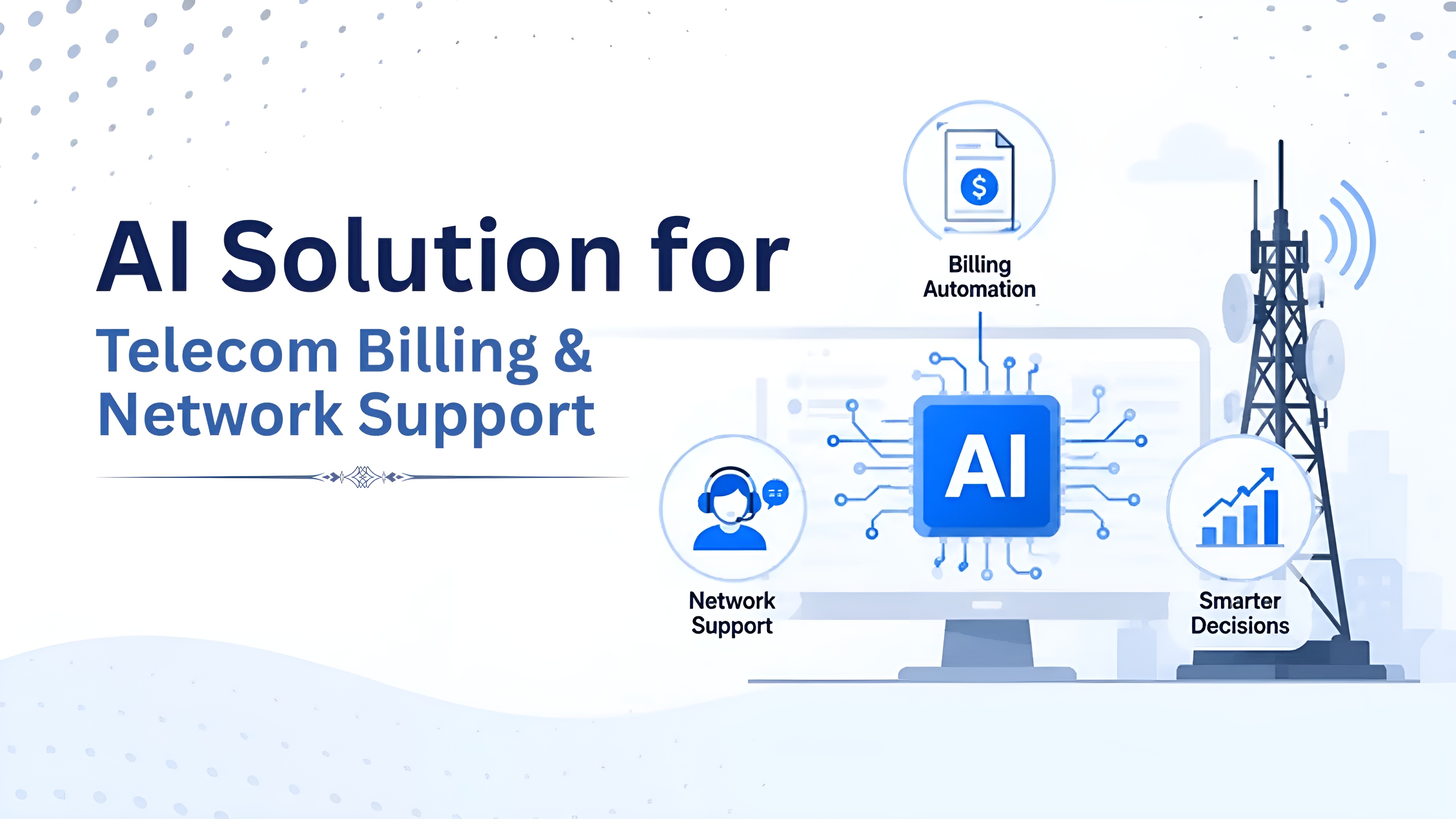 The Buyer’s Guide to Choosing an AI Solution for Telecom Billing & Network Support