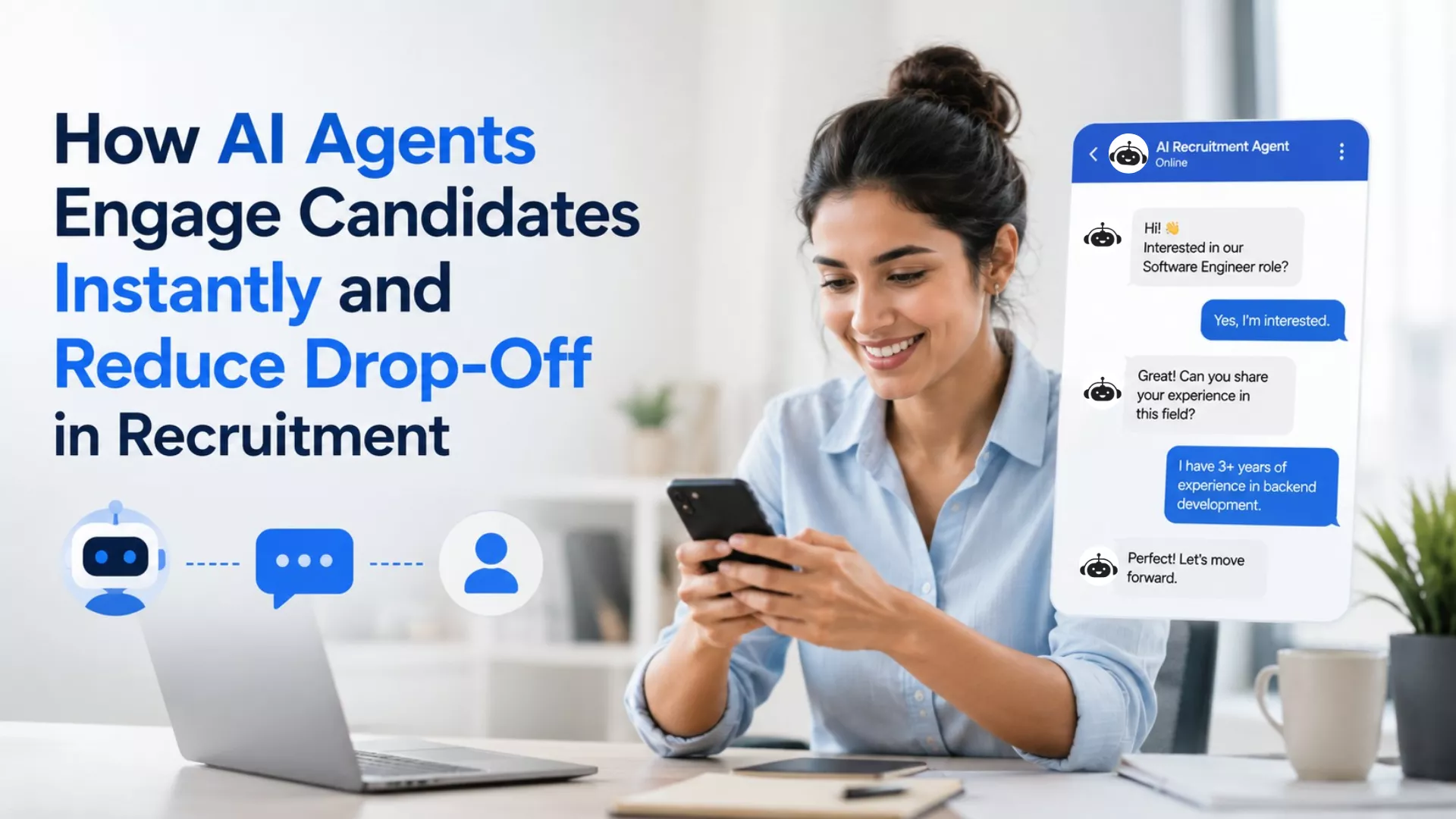 How AI Agents Engage Candidates Instantly and Reduce Drop-Off in Recruitment